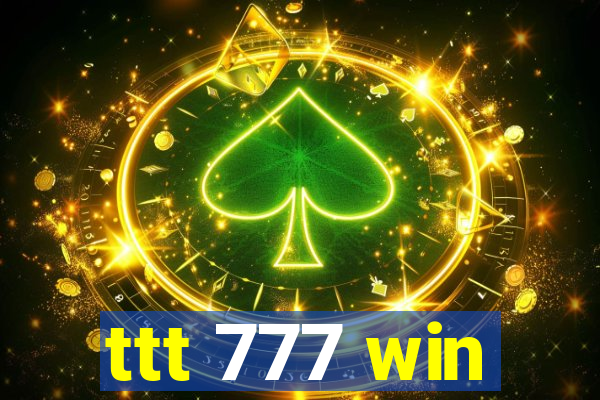 ttt 777 win